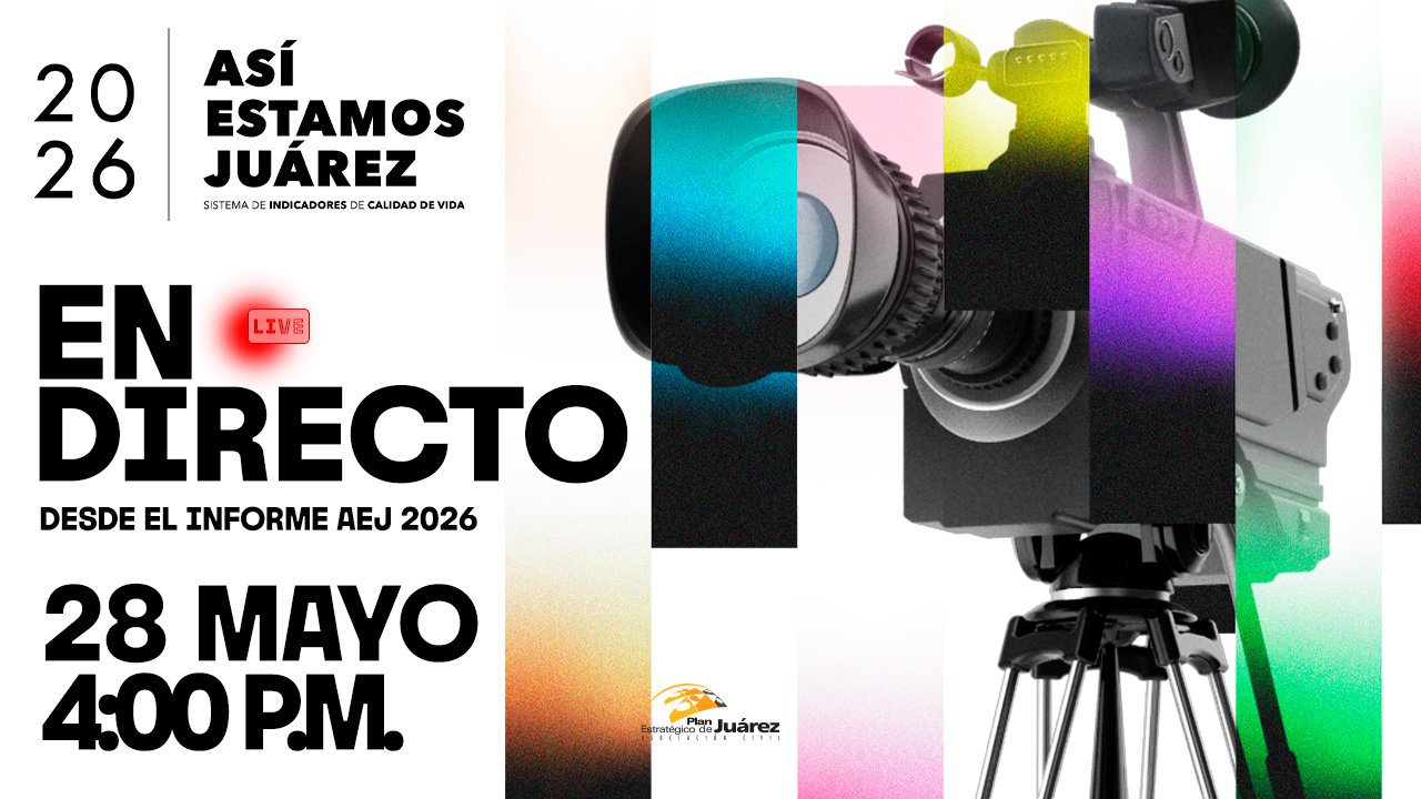 Presentarán informe Así Estamos Juárez 2026