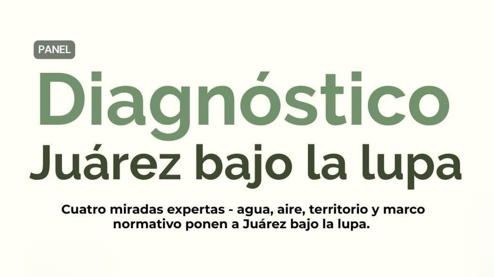 Inicia hoy el ciclo ‘Ciudad Juárez Territorio Vivo’ con un diagnóstico ambiental